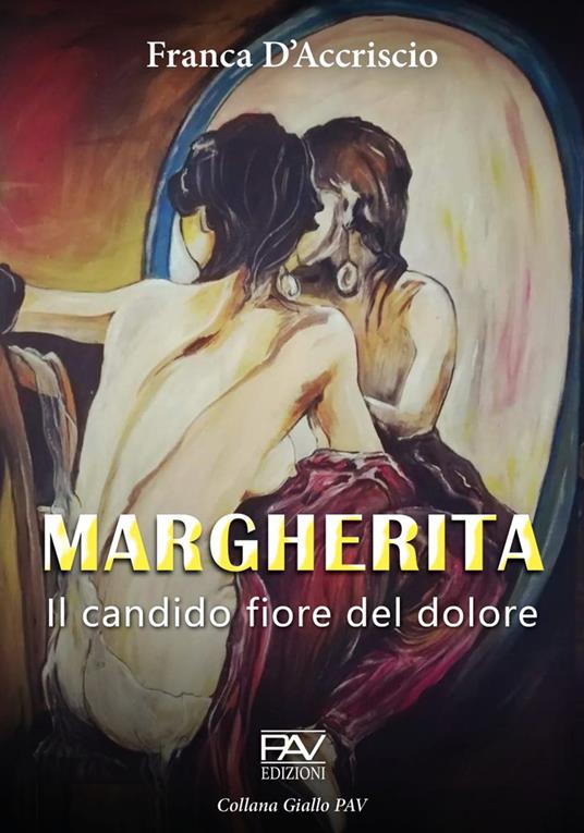 Margherita. Il candido fiore del dolore - Franca D'Accriscio - copertina