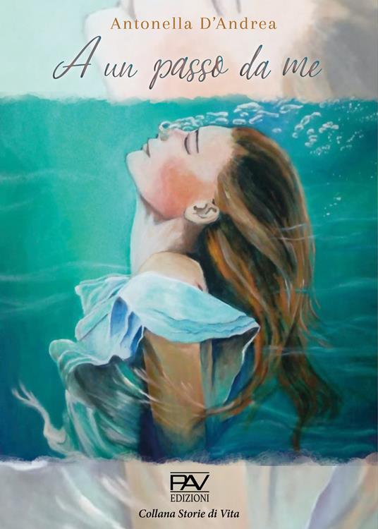 A un passo da me - Antonella D'Andrea - copertina