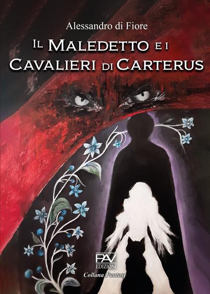 Il maledetto e i cavalieri di Carterus - Alessandro Di Fiore - copertina
