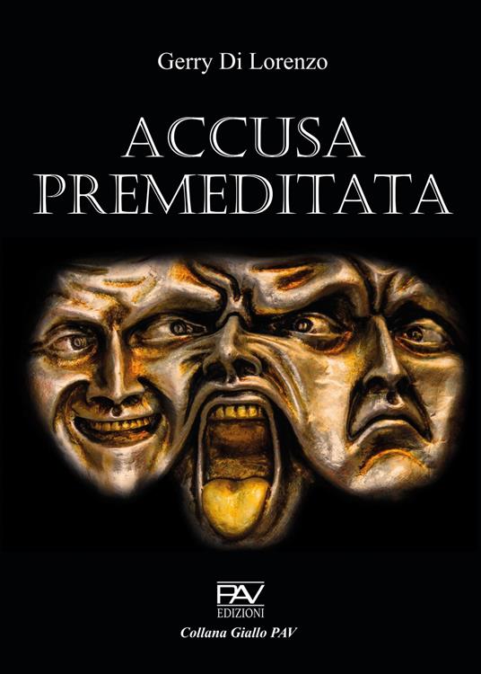 Accusa premeditata - Gerry Di Lorenzo - copertina