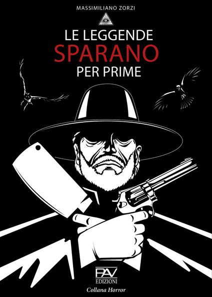 Le leggende sparano per prime - Massimiliano Zorzi - copertina