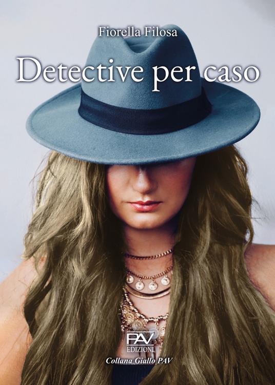 Detective per caso - Fiorella Filosa - copertina
