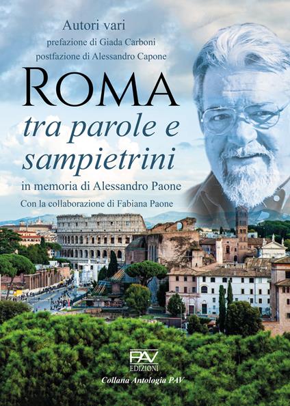 Roma tra parole e sampietrini. In memoria di Alessandro Paone - copertina