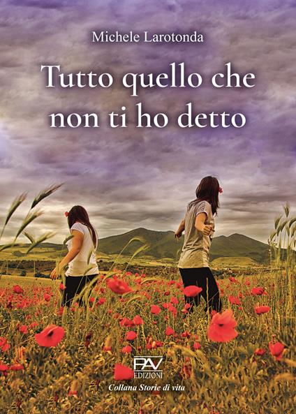Tutto quello che non ti ho detto - Michele Larotonda - copertina