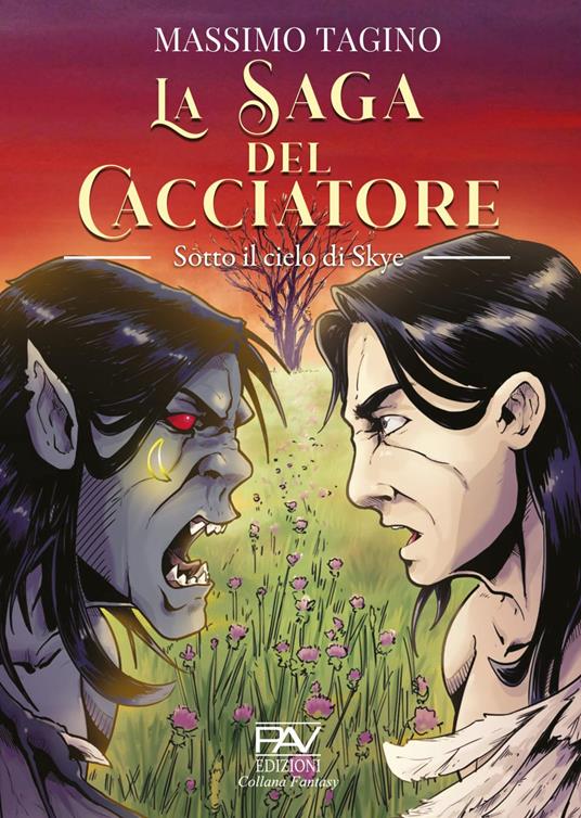 Sotto il cielo di Skye. La saga del cacciatore. Vol. 2 - Massimo Tagino - copertina