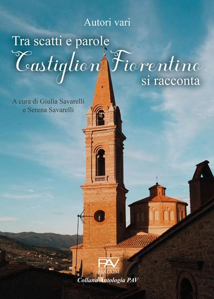 Tra scatti e parole Castiglion Fiorentino si racconta - copertina