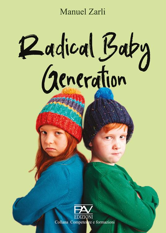 Radical baby generation - Manuel Zarli - copertina