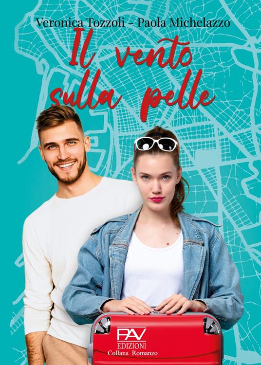 Il vento sulla pelle - Veronica Tozzoli,Paola Michelazzo - copertina