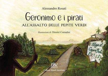 Geronimo e i pirati all’assalto delle pepite verdi - Alessandro Rosati - copertina