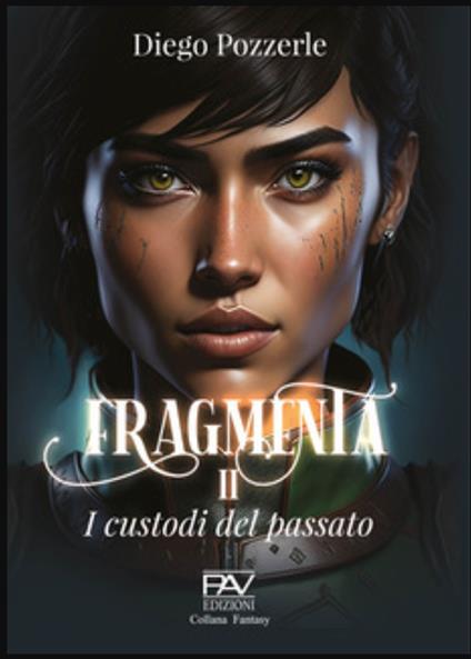 Fragmenta. I Custodi del passato - Diego Pozzerle - copertina