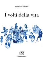 I volti della vita