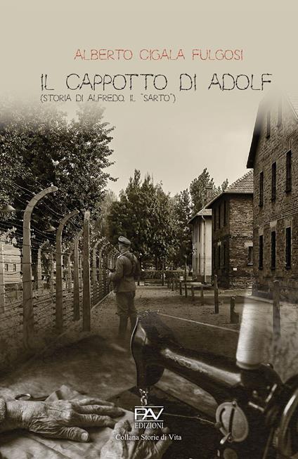 Il cappotto di Adolf. Storia di Alfredo, il «Sarto» - Alberto Cigala Fulgosi - copertina