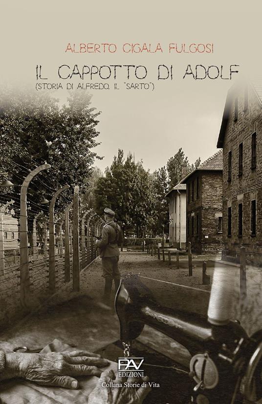 Il cappotto di Adolf. Storia di Alfredo, il «Sarto» - Alberto Cigala Fulgosi - copertina