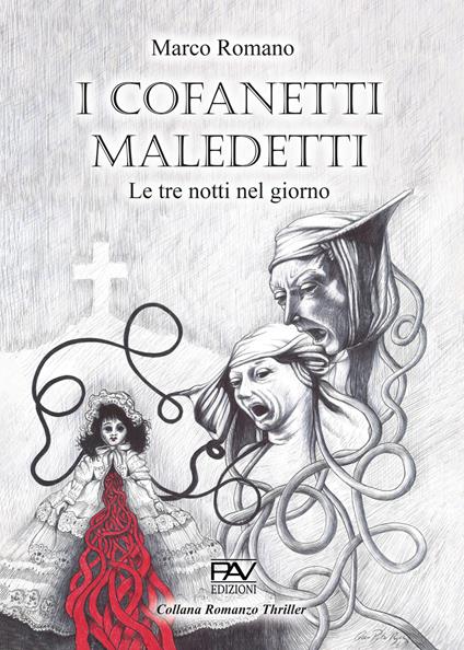 I cofanetti maledetti. Le tre notti nel giorno - Marco Romano - copertina
