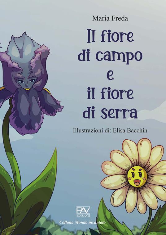 Il fiore di campo e il fiore di serra - Maria Freda - copertina