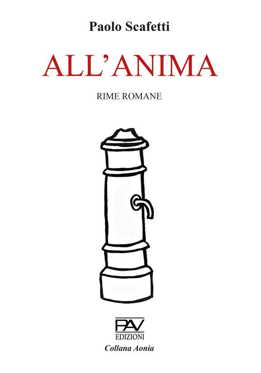 All'anima. Ediz. deluxe - Paolo Scafetti - copertina