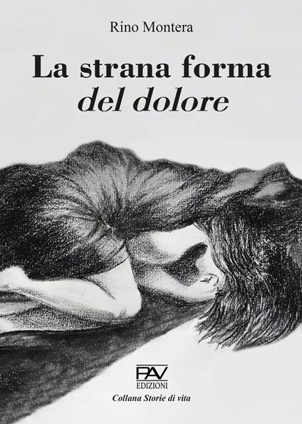 La strana forma del dolore - Rino Montera - copertina