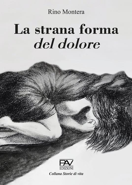 La strana forma del dolore - Rino Montera - copertina