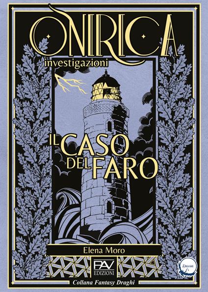 Il caso del faro. Onirica investigazioni. Vol. 1 - Elena Moro - copertina
