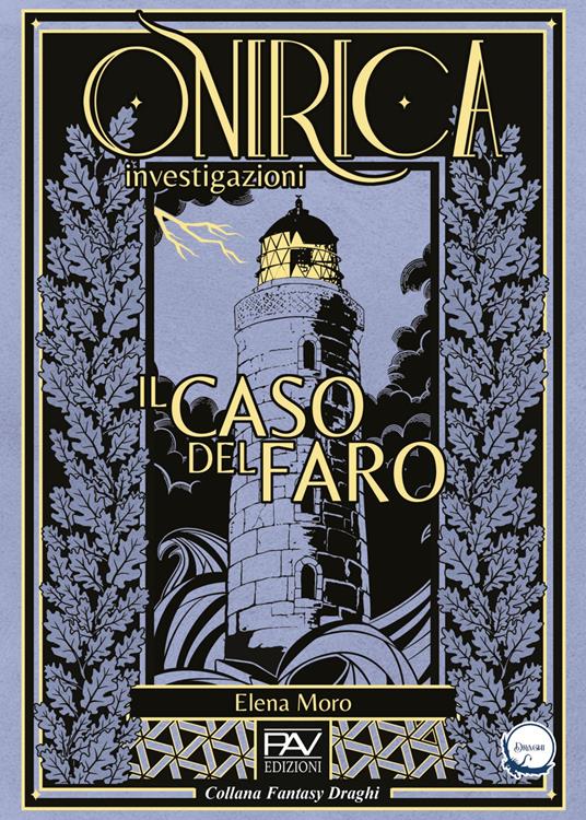 Il caso del faro. Onirica investigazioni. Vol. 1 - Elena Moro - copertina