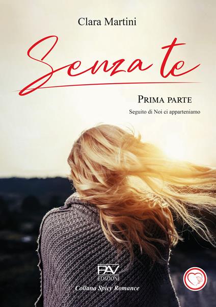 Senza te. Vol. 1 - Clara Martini - copertina