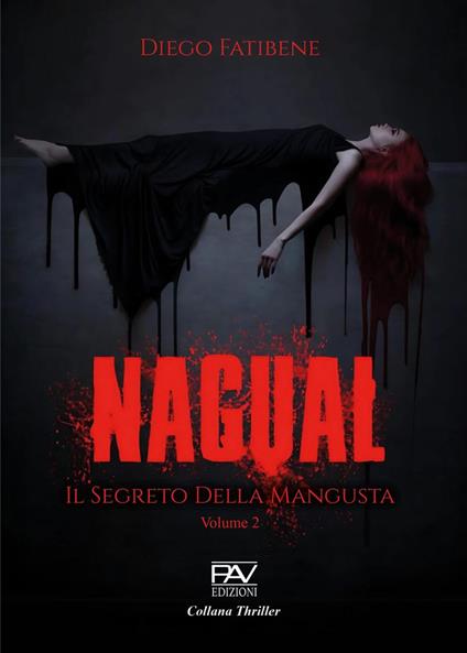 Nagual. Il segreto della mangusta. Vol. 2 - Diego Fatibene - copertina