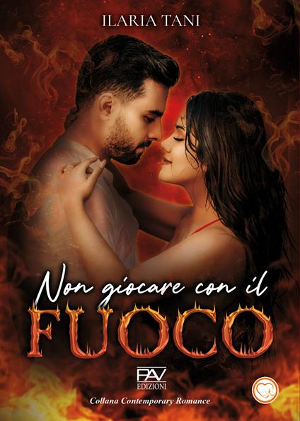 Non giocare con il fuoco - Ilaria Tani - copertina