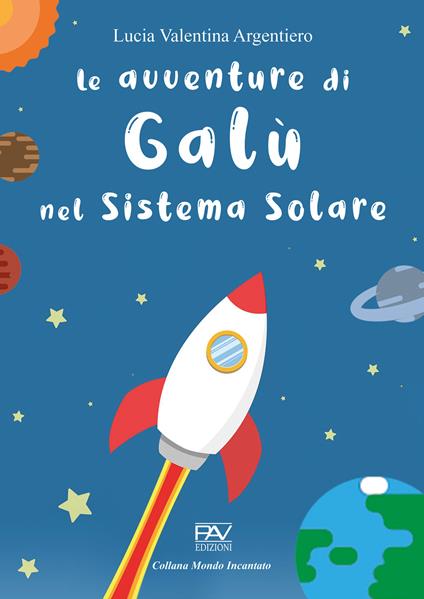 Le avventure di Galù nel sistema solare - Lucia Valentina Argentiero - copertina
