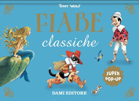 Fiabe classiche. Super pop-up. Ediz. a colori - copertina