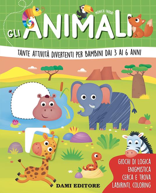 Gli animali. Tante attività divertenti per bambini dai 3 ai 6 anni. Ediz. a  colori - Monica Fabbri - Libro - Dami Editore - Gioca e impara