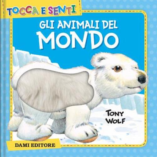 Gli animali del mondo. Ediz. a colori - Clementina Coppini - copertina