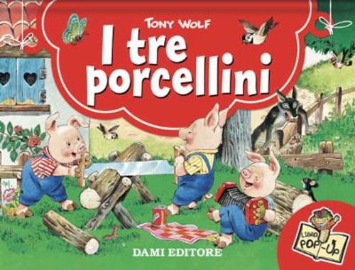 I tre porcellini. Libro pop-up. Ediz. a colori - copertina