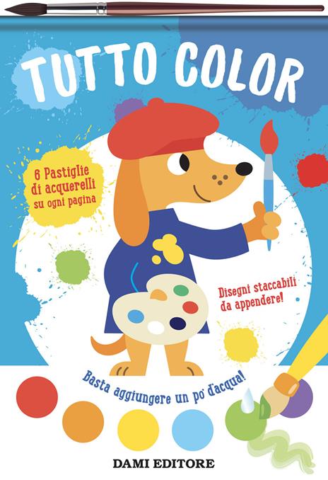 Tutto color. Colori magici. Ediz. illustrata. Con pennello - copertina