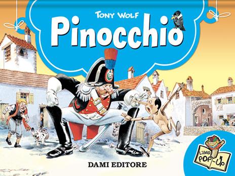 Pinocchio. Libro pop-up. Ediz. a colori - Tony Wolf - copertina