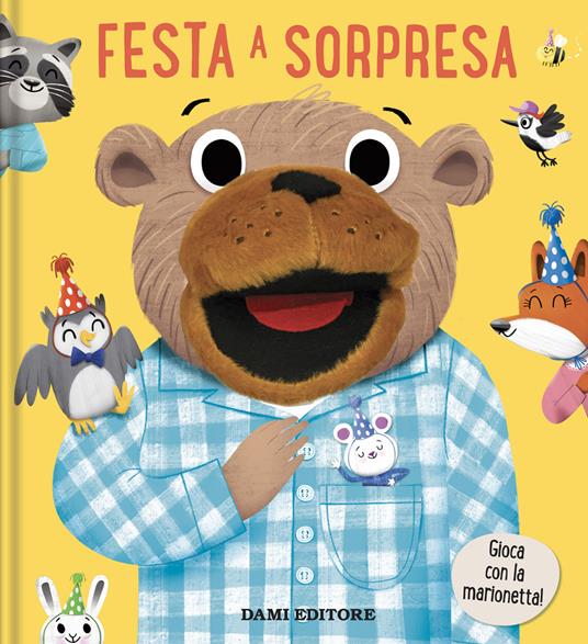 Festa a sorpresa. Libri puppet. Ediz. a colori - copertina
