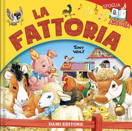 La fattoria. Ediz. a colori - Silvia D'Achille - copertina
