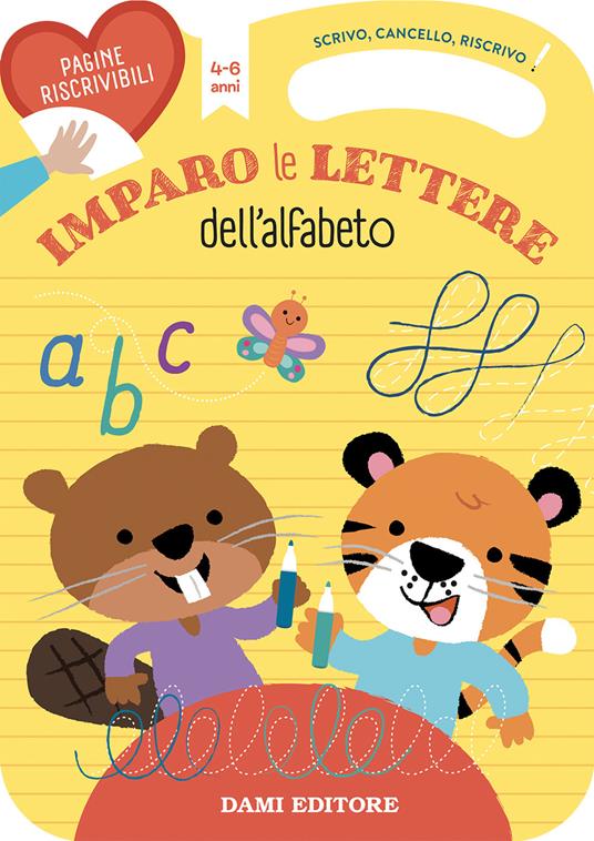 Imparo le lettere dell'alfabeto. Scrivo, cancello, riscrivo. Ediz. a colori. Con pennarello cancellabile - copertina