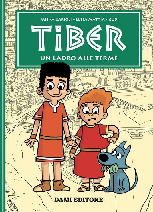 Un ladro alle terme. Tiber - Janna Carioli,Luisa Mattia - copertina