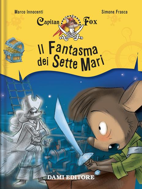 Il fantasma dei sette mari. Capitan Fox. Vol. 2 - Marco Innocenti,Simone Frasca - copertina