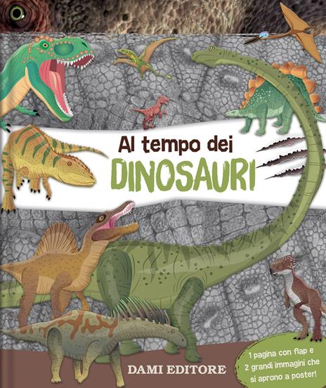 Al tempo dei dinosauri. Ediz. a colori - copertina