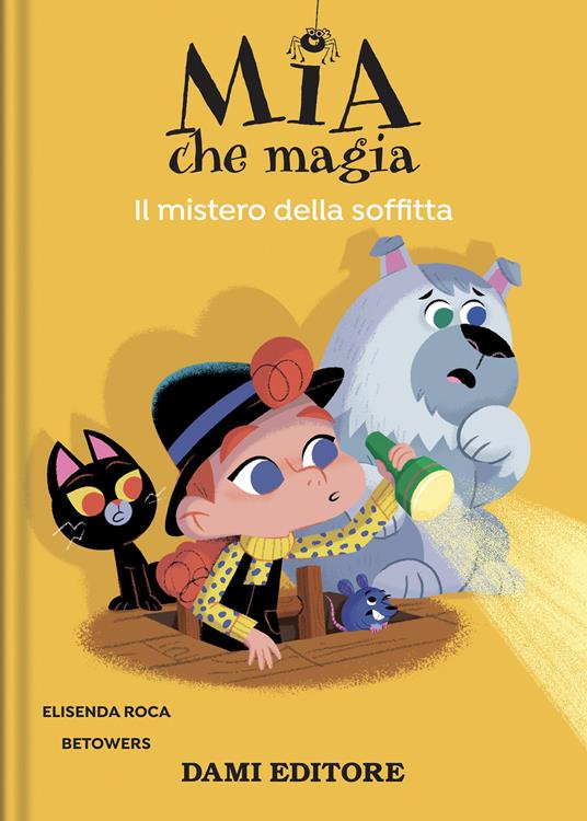 Il mistero della soffitta. Mia che magia. Ediz. a colori - Elisenda Roca - copertina