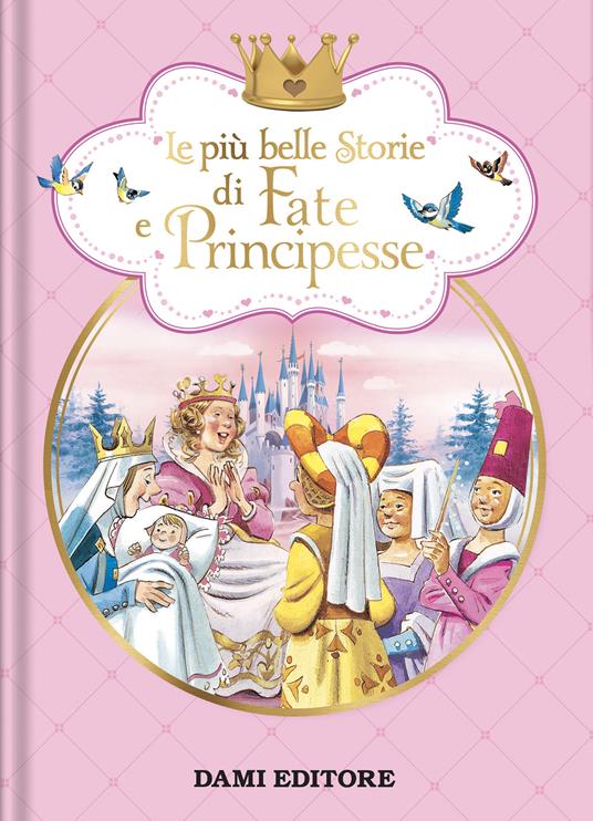 Le più belle storie di fate e principesse. Ediz. a colori - Peter Holeinone - copertina