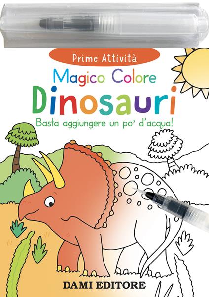 Dinosauri. Magico colore. Ediz. a colori. Con pennarello ad acqua - Toni Stemp - copertina