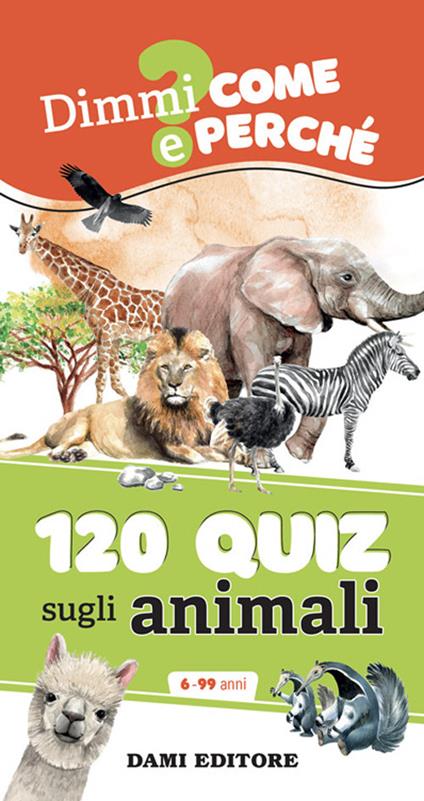 120 quiz sugli animali. Ediz. a colori. Ediz. a spirale - Anna Casalis - copertina