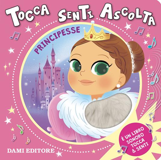 Principesse. Tocca senti ascolta. Ediz. a colori - Anna Casalis - copertina