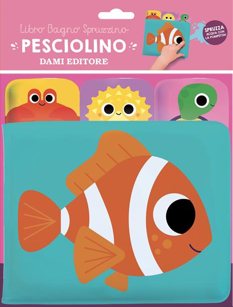 Pesciolino. Libro bagno spruzzino. Ediz. a colori - Spencer Wilson - copertina