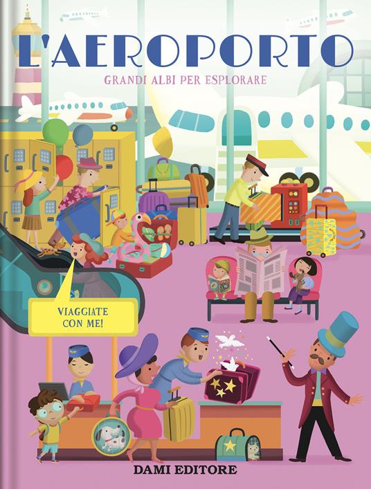 L'aereoporto. Grandi albi per esplorare. Ediz. a colori - Anja De Lombaert - copertina