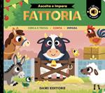 Fattoria. Ascolta e impara