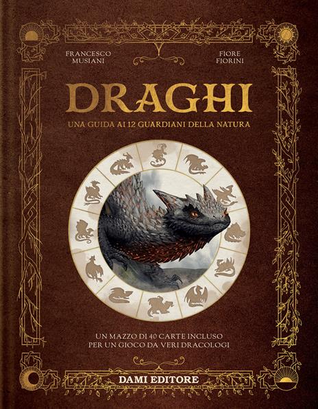 Draghi. Una guida ai 12 guardiani della natura. Ediz. a colori. Con 40 Carte - Francesco Musiani,Fiore Fiorini - copertina