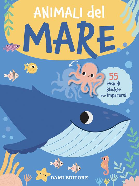 Animali del mare. Grandi sticker. Ediz. a colori - copertina